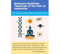 Mahayana Buddhism: Teachings of the Path of Awakening