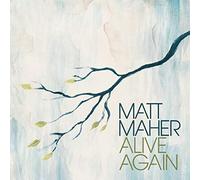 Maher, Matt - Alive Again