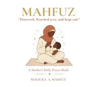 Mahfuz: A Mother's Daily Prayer Book