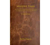 Mahina Tiare: Papeete, Tahiti to Puerto Montt, Chile