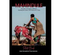 Mahindule: The Rise of Congo's Mamas, Healing the Land, One Story at a Time