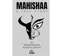 MAHISHAA: A LOVE STORY