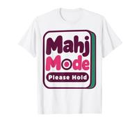 Mahj Mode: Please Hold - Busy at The Mahjong Table Camiseta