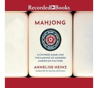 Mahjong: A Chinese Game and the Making of Modern American Culture