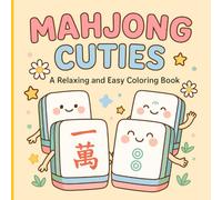 Mahjong Cuties: A Relaxing and Easy Coloring Book