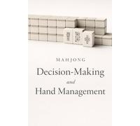 Mahjong: Decision Making and Hand Management