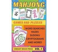 Mahjong Games and Puzzles Word Searches Mazes Sudoku Cryptograms and More!! 100 Pages Vibrant Brain Mah Jongg Activity Book Volume 1