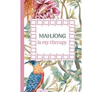 Mahjong is My Therapy Notebook with Bird on Cover: 120 Pages | 6 x 9 lined journal for Game Night, Club Play & Gifts