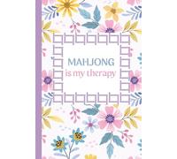 Mahjong is My Therapy Notebook with Floral Cover: 120 Pages | 6 x 9 lined journal for Game Night, Club Play & Gifts