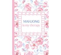Mahjong is My Therapy Notebook with Pink Floral Cover: 120 Pages | 6 x 9 lined journal for Game Night, Club Play & Gifts