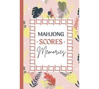 Mahjong Scores & Memories: Score Book with Dusty Rose Flora Cover: 120 Pages | 6 x 9 Score Keeper Notebook for Game Night, Club Play & Gifts