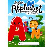 Mahlbuch English Alphabet Coloring Book for Kids: Color and Trace ABC Animals: Fun ABC Letter Tracing and Easy Animal Coloring Pages for Preschool, Kindergarten and Early Learners