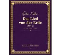 Mahler: Das Lied von der Erde, GMW 49 - Voice and Piano Score (The Song of the Earth)
