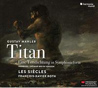 Mahler/Les Siecles Francois-Xavier Roth - Symphony No. 1 In D Major "Titan"