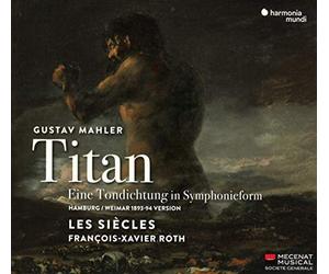 Mahler/Les Siecles Francois-Xavier Roth - Symphony No. 1 In D Major "Titan"