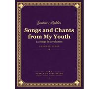 Mahler: Lieder und Gesänge aus der Jugendzeit (Songs and Chants from My Youth) - Complete Chamber Score, 14 Songs in 3 Volumes