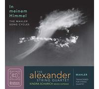 Mahler / Scharich / Alexander String Quartet - In Meinem Himmel
