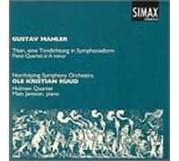 Mahler - Titan: Symphony 1 / Piano Quartet in a Minor