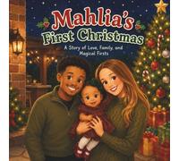 Mahlia's First Christmas: A story of love, family, and magical firsts (Little Moments with Mahlia)