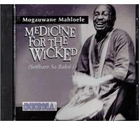 Mahloele, Mogauwane - Medicine for the Wicked