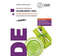 Mahlzeit! Neu. Deutsch im Restaurant und Café. Per il triennio degli Ist. alberghieri. Con e-book. Con espansione online