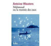 Mahmoud ou la montée des eaux | Antoine Wauters