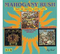 Mahogany Rush - The Legendary Mahogany Rush: Child of the Novelty/Maxoom/Strange Universe