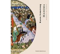 Mahoma/ Muhammad: Biografía Del Profeta/ Biography of the Prophet