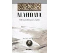 MAHOMA-VIDA Y ENSE?ANZAS PROFETA (SIN COLECCION)