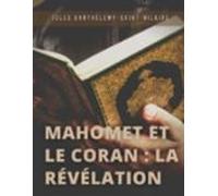 Mahomet Et Le Coran : La Révélation (ebook)