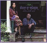 Mahsa Vahdat / Mighty Sam McClain - Scent of Reunion - Love Duets Across Civilizations