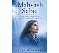 Mahvash Sabet: Faith, Poetry, and Resistance The Story of an Iranian Teacher's Unbreakable Spirit