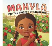 Mahyla and the Biggest Strawberry: A Sweet Read-Aloud Picture Book About Grandma Love and Sharing