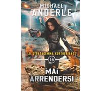 Mai arrendersi (Lo Stratagemma Kurtheriano™)