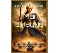 Mai Bhaggo: The Lioness of the Khalsa, the Voice of the Forty, and the Warrior Who Rode into Eternity