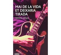 Mai de la vida et deixaria tirada (PERISCOPI)