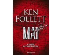 Mai: De l'autor d'Els pilars de la Terra: 136092 (Narrativa)
