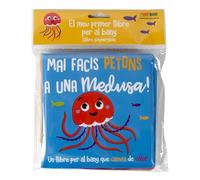 MAI FACIS PETONS A UNA MEDUSA! (EL MEU PRIMER LLIBRE PER AL BANY)