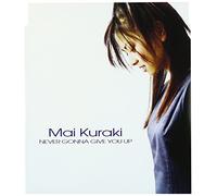 MAI KURAKI - Never Gonna Give You Up