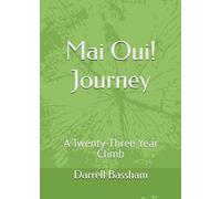 Mai Oui! Journey: A Twenty-Three Year Climb