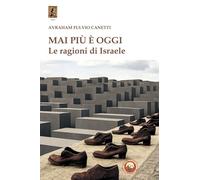 Mai più è oggi. Le ragioni di Israele (Hod)