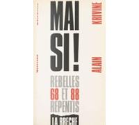 Mai Si ! : 1968-1988 Rebelles Et Repentis (ebook)