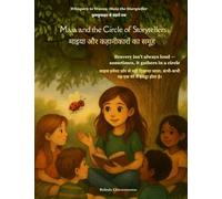Maia and the Circle of Storytellers (An English - Hindi Bilingual Adventure): One circle. Countless voices. And a girl who helps them shine: 5 (Whispers to Waves: Maia the Storyteller)