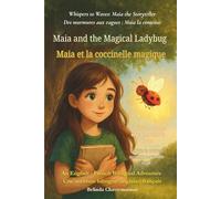 Maia and the Magical Ladybug (An English - French Bilingual Adventure): Sometimes courage whispers before it roars.