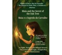 Maia and the Secret of the Oak Tree (An English - Portuguese (Portugal) Bilingual Adventure): The magic was always waiting - she just had to believe: 2 (Whispers to Waves: Maia the Storyteller)
