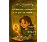 Maia and the Whispering Forest (An English - Danish Bilingual Adventure): When a shy girl finds her voice and magic in a whispering forest (Whispers to Waves)