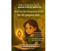 Maia and the Whispering Forest (An English - Hindi Bilingual Adventure): When a shy girl finds her voice-and magic-in a whispering forest (Whispers to Waves)