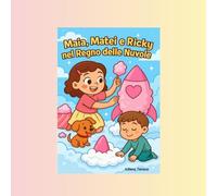Maia, Matei e Ricky nel Regno delle nuvole (Le avventure di Maia, Matei e Ricky prima della buonanotte)