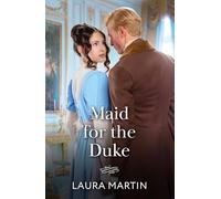 Maid For The Duke: Forbidden desire for his housekeeper! A Regency Cinderella romance for fans of off-limits love and cottage escapes! New in 2026!