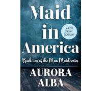 Maid in America: The Man Maid Series Book 2 (LARGE PRINT EDITION)